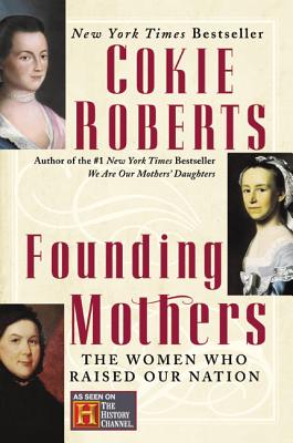 Cover Image for Founding Mothers: The Women Who Raised Our Nation -- Cokie Roberts, Paperback