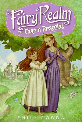 Cover Image for Fairy Realm #1: The Charm Bracelet -- Emily Rodda, Paperback