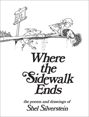 Cover Image for Where the Sidewalk Ends: Poems and Drawings -- Shel Silverstein, Hardcover
