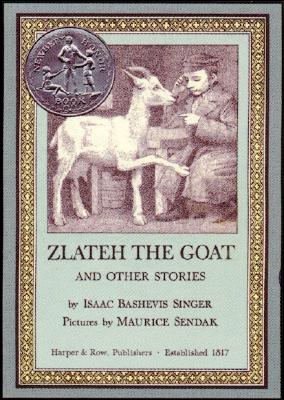 Cover Image for Zlateh the Goat and Other Stories: A Newbery Honor Award Winner -- Isaac Bashevis Singer, Hardcover