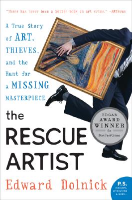 Cover Image for The Rescue Artist: A True Story of Art, Thieves, and the Hunt for a Missing Masterpiece -- Edward Dolnick, Paperback