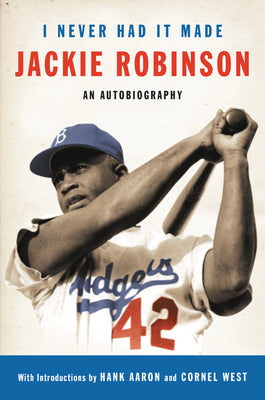 Cover Image for I Never Had It Made: The Autobiography of Jackie Robinson -- Jackie Robinson, Paperback