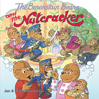 Cover Image for The Berenstain Bears and the Nutcracker: A Christmas Holiday Book for Kids -- Jan Berenstain, Paperback
