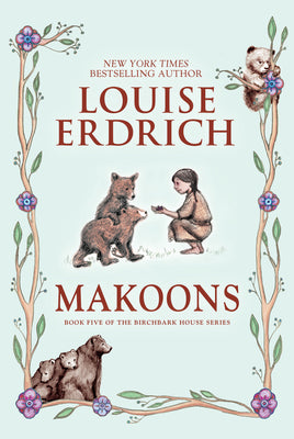 Cover Image for Makoons -- Louise Erdrich, Paperback