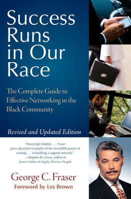 Cover Image for Success Runs in Our Race: The Complete Guide to Effective Networking in the Black Community -- George C. Fraser, Paperback