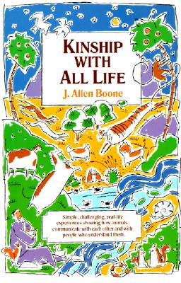 Cover Image for Kinship with All Life -- J. Allen Boone, Paperback