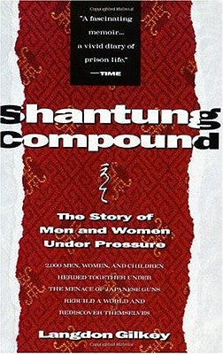 Cover Image for Shantung Compound -- Langdon Gilkey, Paperback
