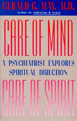 Cover Image for Care of Mind/Care of Spirit -- Gerald G. May, Paperback