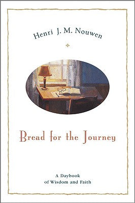 Cover Image for Bread for the Journey: A Daybook of Wisdom and Faith -- Henri J. M. Nouwen, Paperback
