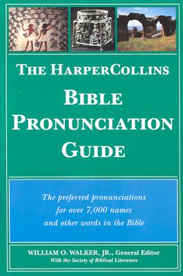 Cover Image for The HarperCollins Bible Pronunciation Guide -- William O. Walker, Paperback