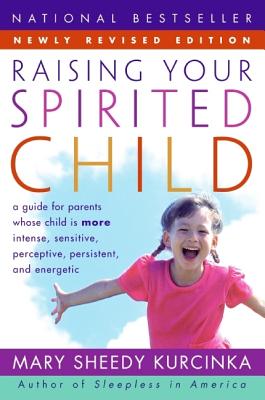 Cover Image for Raising Your Spirited Child Rev Ed (Revised) -- Mary Sheedy Kurcinka, Paperback