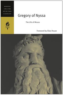 Cover Image for Gregory of Nyssa: The Life of Moses -- Harpercollins Spiritual Classics, Paperback