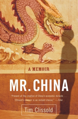 Cover Image for Mr. China: A Memoir -- Tim Clissold, Paperback
