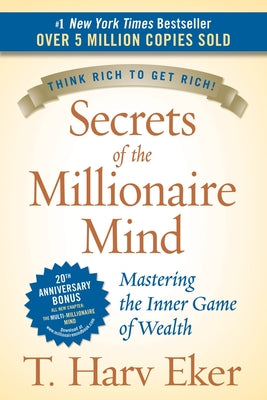 Cover Image for Secrets of the Millionaire Mind: Mastering the Inner Game of Wealth -- T. Harv Eker, Hardcover