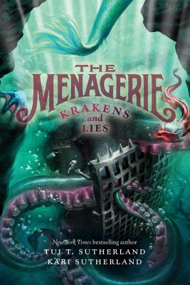 Cover Image for The Menagerie #3: Krakens and Lies -- Tui T. Sutherland, Paperback