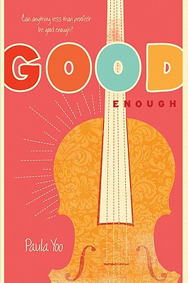 Cover Image for Good Enough -- Paula Yoo, Paperback