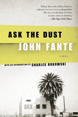Cover Image for Ask the Dust -- John Fante, Paperback