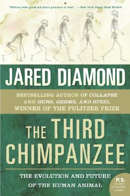 Cover Image for The Third Chimpanzee: The Evolution and Future of the Human Animal -- Jared M. Diamond, Paperback
