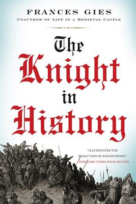 Cover Image for The Knight in History -- Frances Gies, Paperback