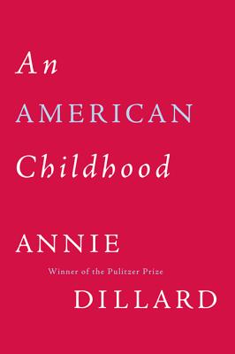 Cover Image for An American Childhood -- Annie Dillard, Paperback