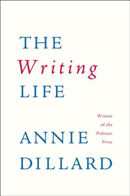 Cover Image for The Writing Life -- Annie Dillard, Paperback