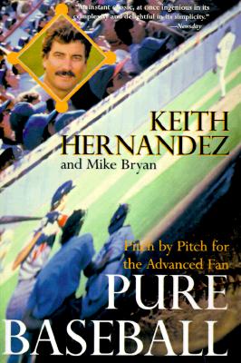 Cover Image for Pure Baseball: Pitch by Pitch for the Advanced Fan -- Keith Hernandez, Paperback
