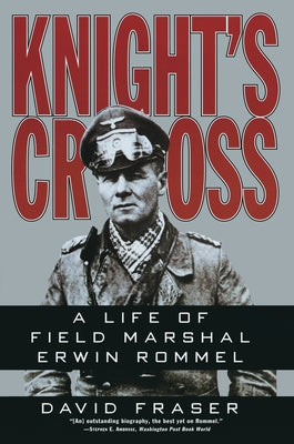 Cover Image for Knight's Cross: Life of Field Marshal Erwin Rommel, a -- David Fraser, Paperback