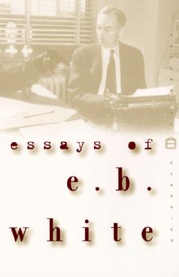 Cover Image for Essays of E. B. White -- E. B. White, Paperback