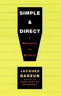 Cover Image for Simple & Direct -- Jacques Barzun, Paperback