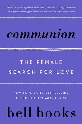 Communion: The Female Search for Love -- Bell Hooks, Paperback