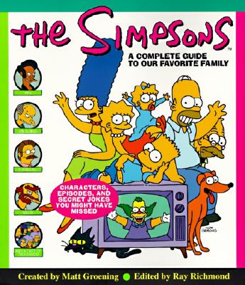 Cover Image for The Simpsons: A Complete Guide to Our Favorite Family -- Matt Groening, Paperback
