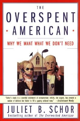 Cover Image for The Overspent American -- Juliet B. Schor, Paperback