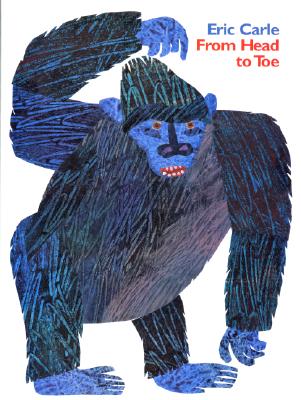 Cover Image for From Head to Toe -- Eric Carle, Paperback