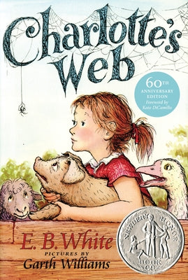 Charlotte's Web: A Newbery Honor Award Winner -- E. B. White, Hardcover