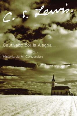 Cover Image for Cautivado por la Alegria -- C. S. Lewis, Paperback