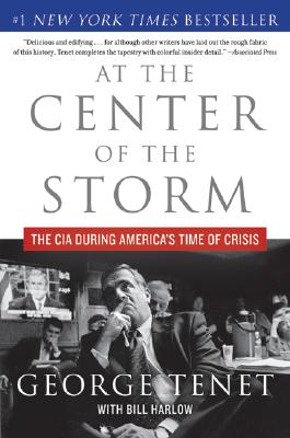 Cover Image for At the Center of the Storm: The CIA During America's Time of Crisis -- George Tenet, Paperback