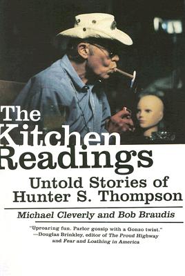 Cover Image for The Kitchen Readings: Untold Stories of Hunter S. Thompson -- Michael Cleverly, Paperback