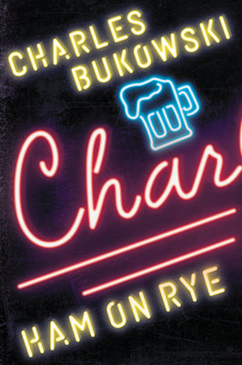 Cover Image for Ham on Rye -- Charles Bukowski, Paperback
