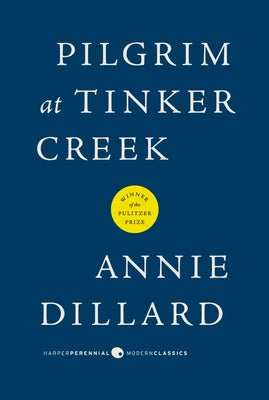 Cover Image for Pilgrim at Tinker Creek -- Annie Dillard, Paperback