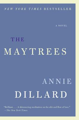 Cover Image for The Maytrees -- Annie Dillard, Paperback