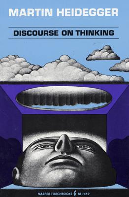 Cover Image for Discourse on Thinking: A Translation of Gelassenheit -- Martin Heidegger, Paperback