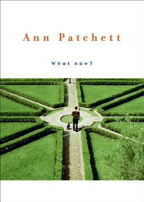 Cover Image for What Now? -- Ann Patchett, Hardcover