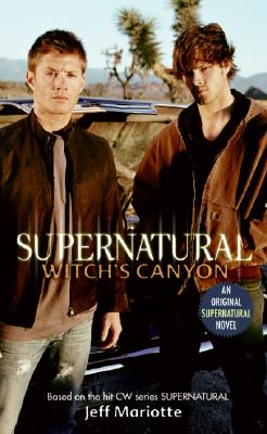 Cover Image for Supernatural: Witch's Canyon -- Jeff Mariotte, Mass Market Paperback