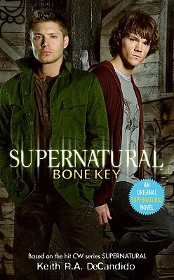 Cover Image for Supernatural: Bone Key -- Keith R. a. DeCandido, Mass Market Paperback
