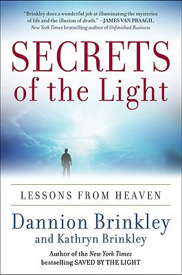 Cover Image for Secrets of the Light: Lessons from Heaven -- Dannion Brinkley, Paperback