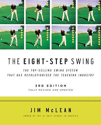 Cover Image for The Eight-Step Swing, 3rd Edition -- Jim McLean, Paperback