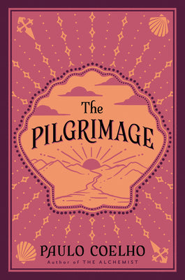 Cover Image for The Pilgrimage: A Contemporary Quest for Ancient Wisdom -- Paulo Coelho, Paperback
