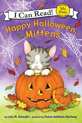 Cover Image for Happy Halloween, Mittens -- Lola M. Schaefer, Paperback