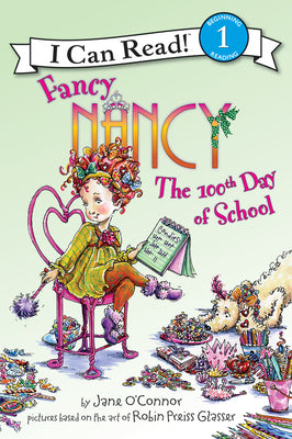 Cover Image for Fancy Nancy: The 100th Day of School -- Jane O'Connor, Paperback