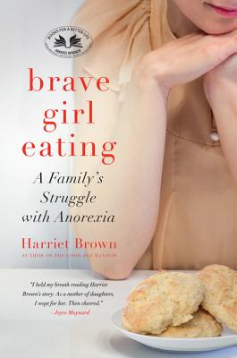 Cover Image for Brave Girl Eating -- Harriet Brown, Paperback